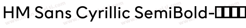 HM Sans Cyrillic SemiBold字体转换